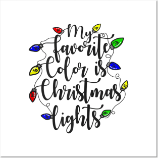 my favorite color is christmas lights Posters and Art